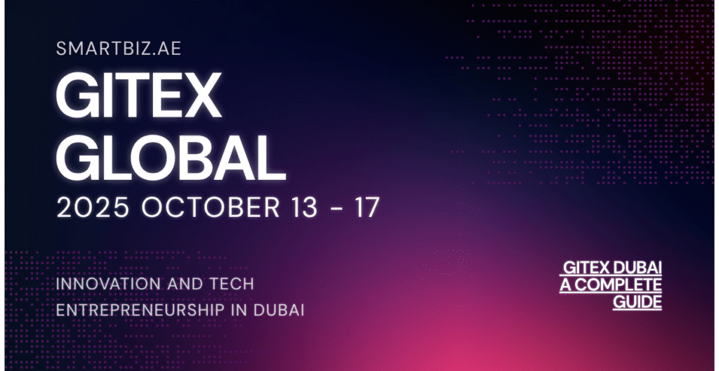 GITEX Global 2025: Innovation and Tech Entrepreneurship in Dubai