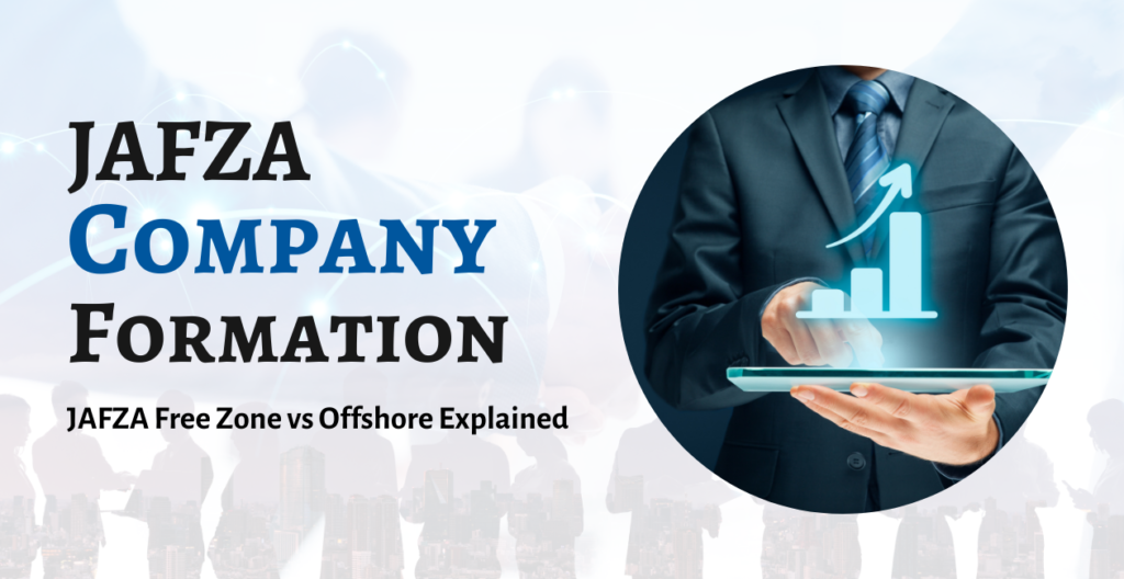 JAFZA Company Formation 2026