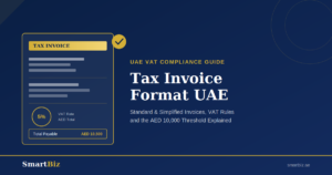 Tax Invoice Format UAE Complete Guide SmartBiz