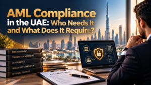 AML Compliance in the UAE Requirements Explained